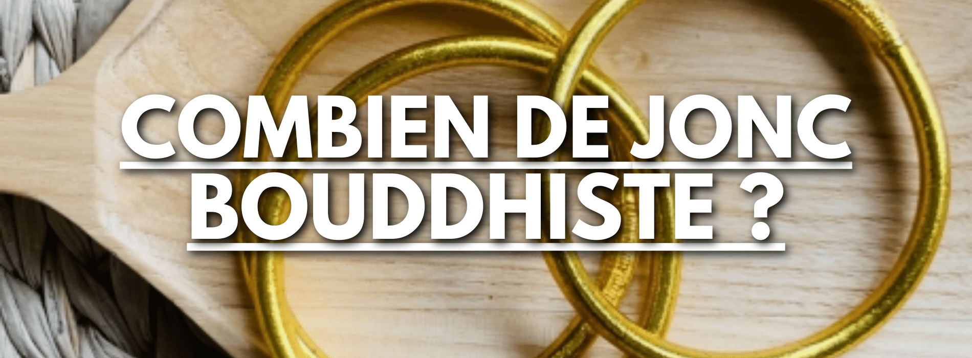 combien-porter-de-jonc-bouddhiste Image