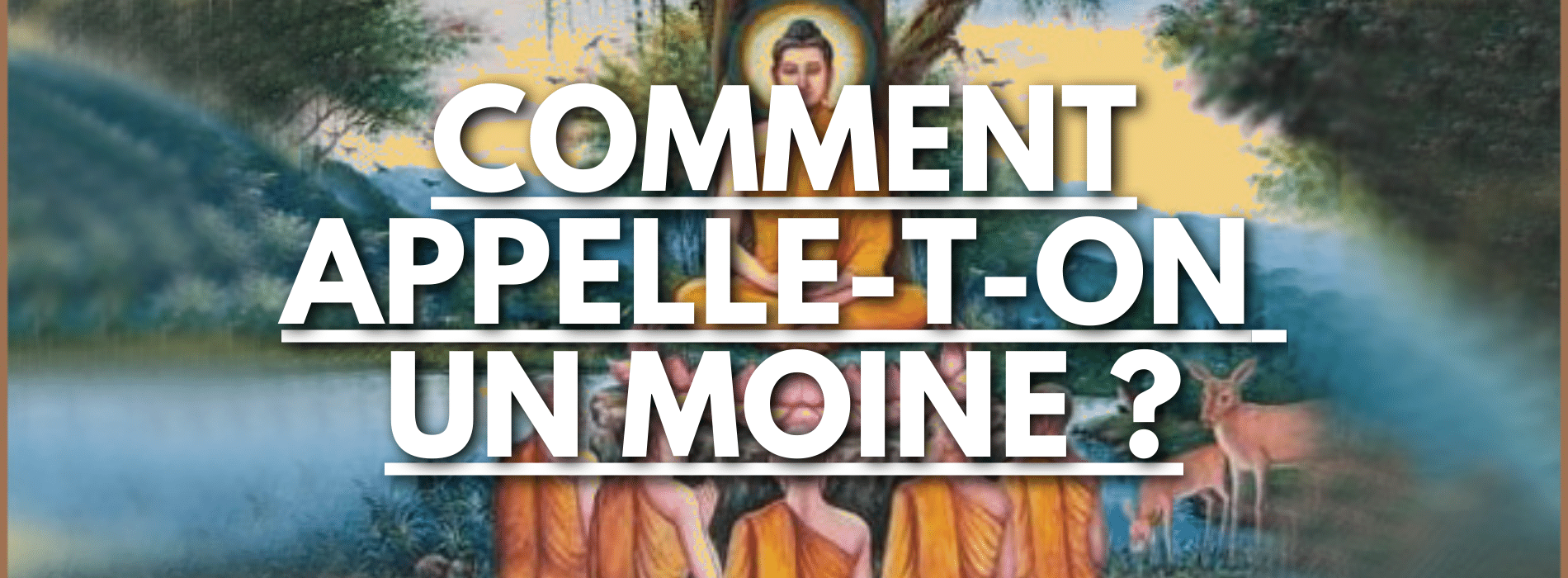 comment-appelle-t-on-un-moine-bouddhiste