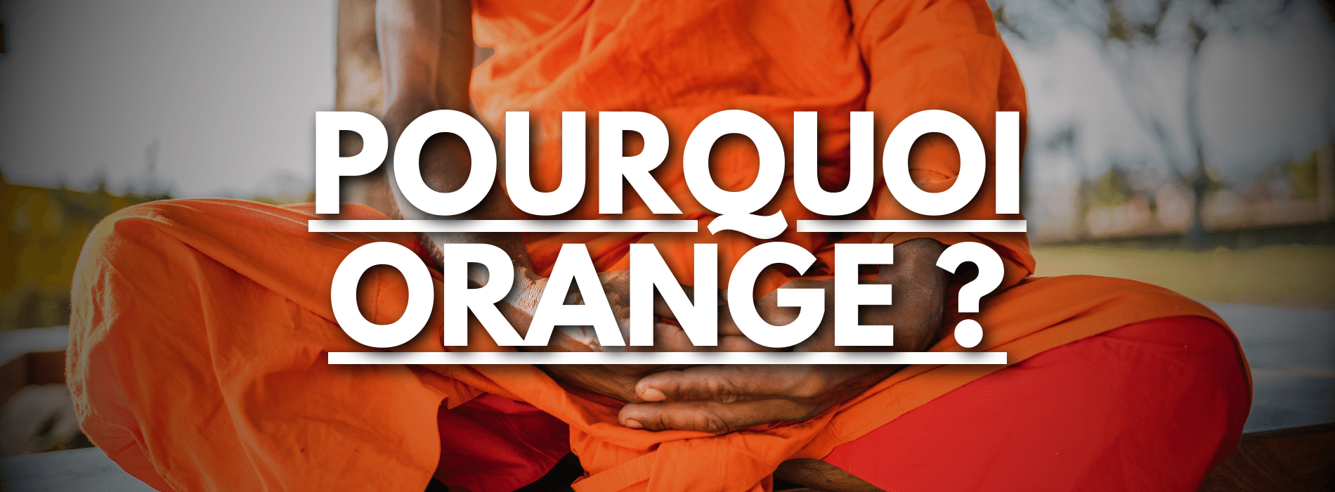 pourquoi-les-bouddhistes-shabillent-ils-en-orange Image